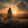 Beyond the Fields
