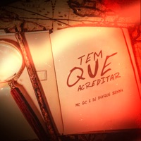 Tem Que Acreditar - Single - MC GC & DJ Kayque Senna