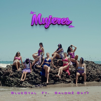LAS MUJERES SON (feat. Salomé Satt) - Single
