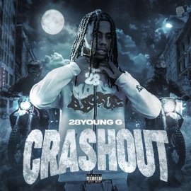 Crash Out 28Young G