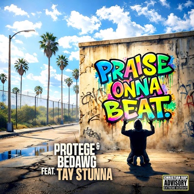 PRAISE ONNA BEAT (feat. Tay Stunna) - Single