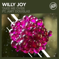 Take Me Over (feat. Amy Douglas) - Single - Willy Joy