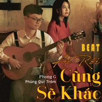 Ai Rồi Cũng Sẽ Khác (Beat) - EP - Phùng Quế Trâm & PhongG