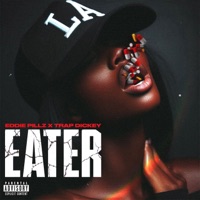 Eater (feat. Trap Dickey) - Single - Eddie Pillz