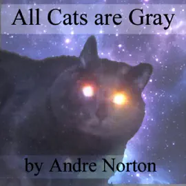 All Cats Are Gray (Unabridged)