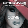 Organiz - BABY COME TO ME (feat. SELENA CHAZEM) illustration