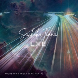 Mulberry Street (feat. LXE & Julisa) [Remix] Sachiko Tiana