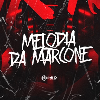Melodia da Marcone (feat. Mc Rd & MC Talibã) - Single