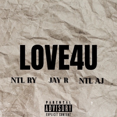 Love4U (feat. NTL Ry & NTL Aj) - Single