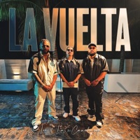 La Vuelta (feat. Canchasy) - Single - Lex & L.A