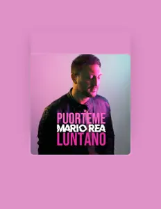 收听 Mario Rea、观看音乐视频、阅读小传、查看巡演日期等 ！