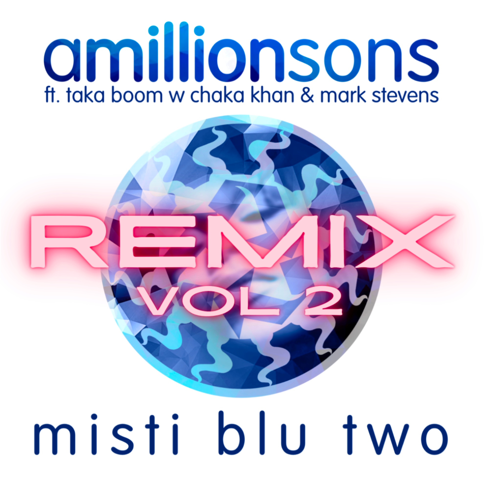 Amillionsons, Taka Boom, Chaka Khan, Mark Stevens, Schmoov! - misti blu two (Schmoov! Club Mix)