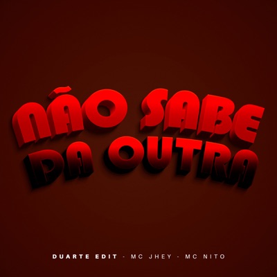 Não Sabe da Outra - Single