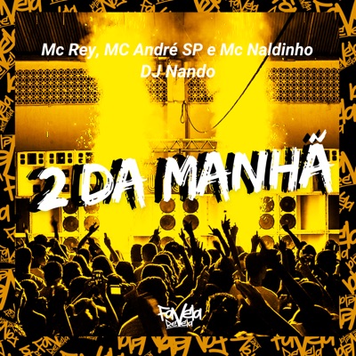 2 da Manhã (feat. Mc Naldinho) - Single