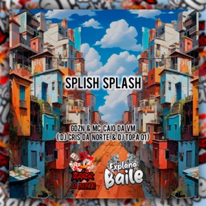 Splish Slpash (feat. DJ TOPA01)