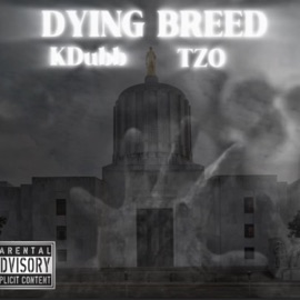 Dying Breed (feat. KDubb) Tzo