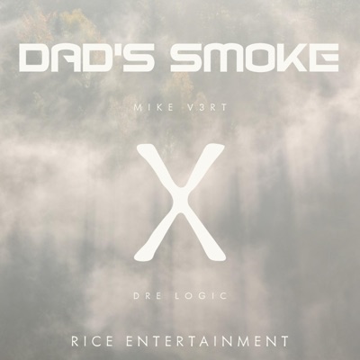 Dad's Smoke (feat. Dre Logic) - Single