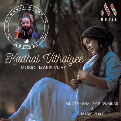 Kadhal Vithaiyee (feat. Shailey Bidwaikar) - Single