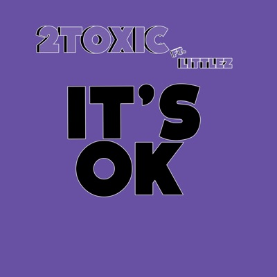 It's Ok (feat. Littlez) - Single