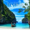 Tropical: Deep House Playlist