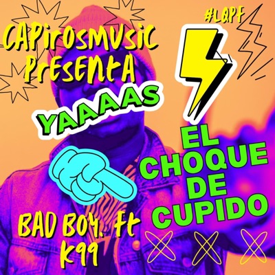 El Choque de Cupido (feat. K99 The Black Rhyno.) - Single
