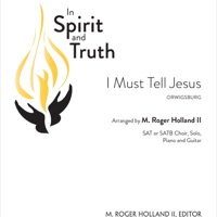 I Must Tell Jesus (feat. M. Roger Holland II) - Single - GIA Artists