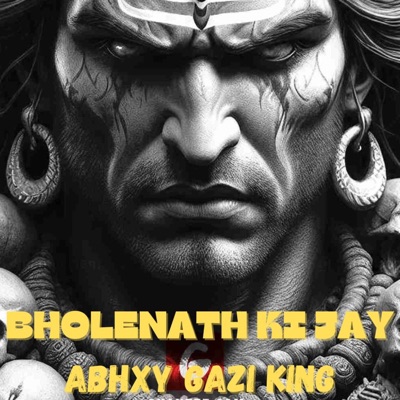 BHOLENATH KI JAY (feat. Abhxy & Akash Govardhan) - Single