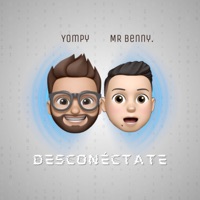 Desconectate - Single - Yompy & Mr Benny.