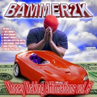 MONEY MAKING AFFIRMATIONS, Vol. 6 - Bammer2K
