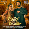 Palki Mein Hoke Sawaar (Take 2) - Asees Kaur & Shahid Mallya