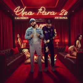 Uno Para 2s (feat. Joe Banga & Classick) Cali’Reign
