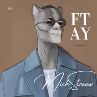 Ftay - Single - Mich Straaw