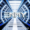 Incomplete - ENMY new Single