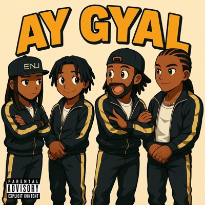 Ay Gyal (feat. Demarre king, The Rara & 4rty5ve) - Single