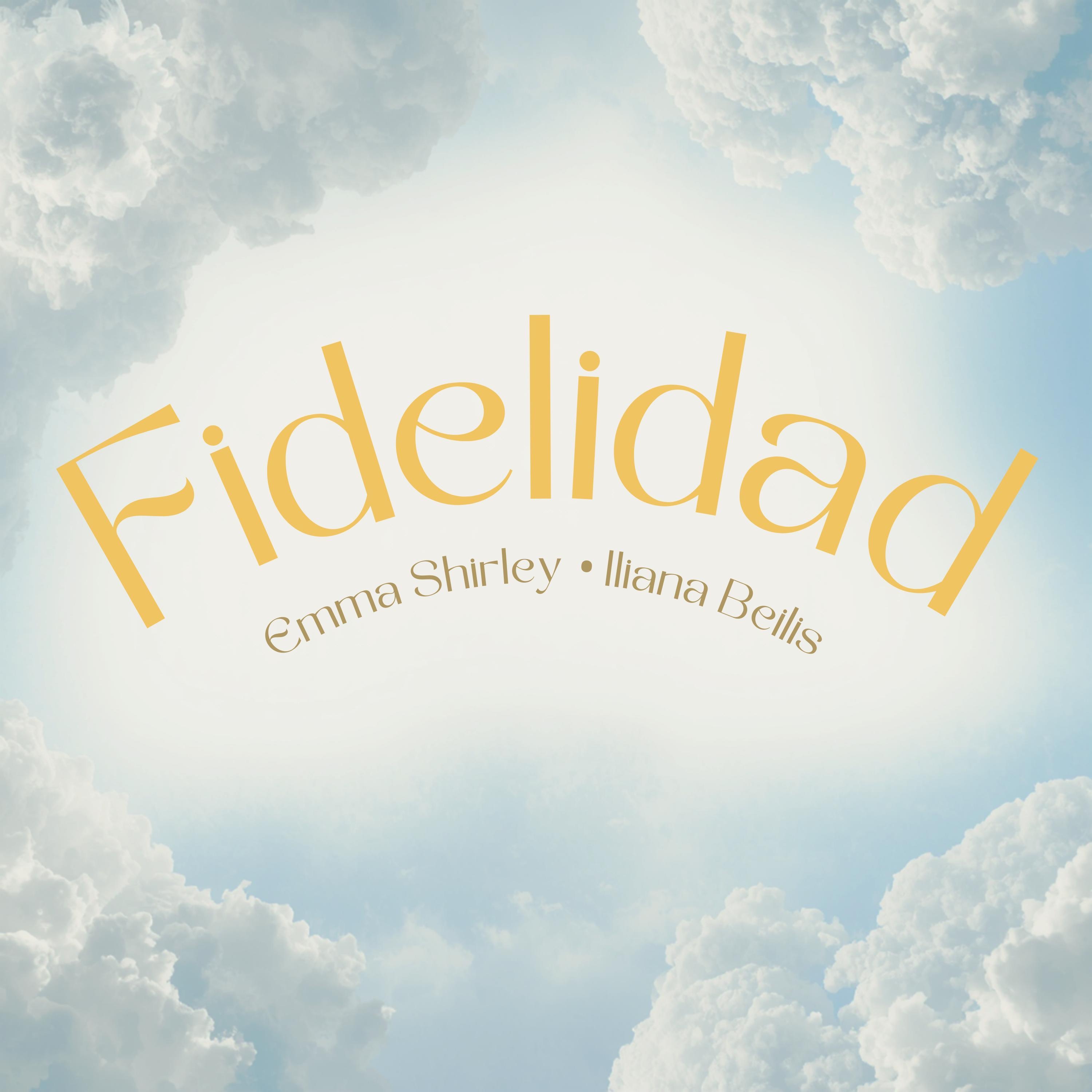 Emma Shirley, Iliana Beilis - Fidelidad