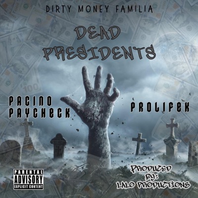 Dead Presidents (feat. Prolifek) - Single