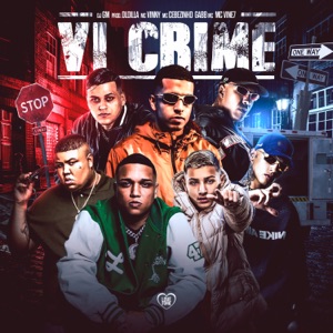 Vi Crime (feat. MC Vinny, Gabb MC, MC Cebezinho & MC Vine7)