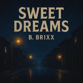 Sweet Dreams B.Brixx