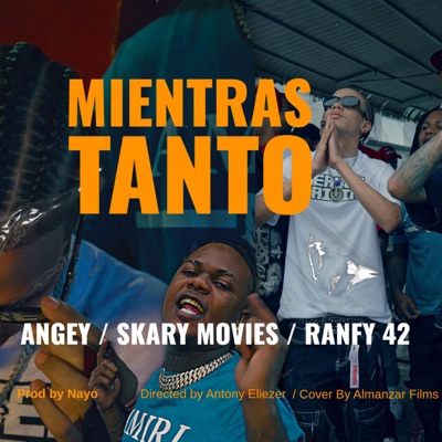 Mientras Tanto (feat. Ranfy 42 & Skary Movies) - Single