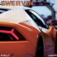 Swervin' - Single - Yxng Ched & B. Millz