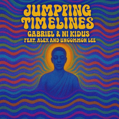 JUMPING TIMELINES (feat. Ni Kidus, Uncommon Lee & Alex) - Single