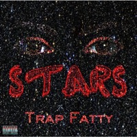 Stars - Single - Trap Fatty