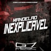 Mandelão Inexplicável (feat. MC Menor da Alvorada) - Single