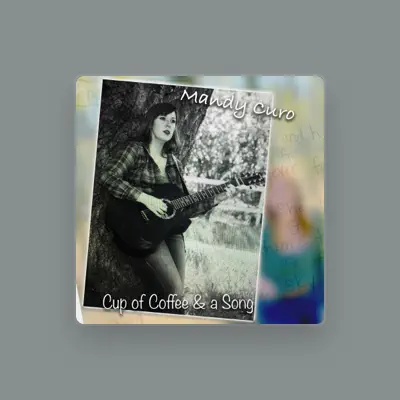 Listen to Mandy Curo, watch music videos, read bio, see tour dates & more!