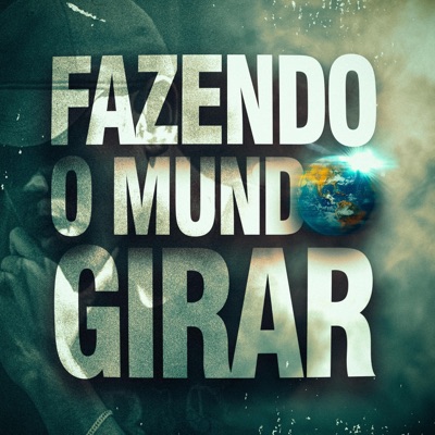 FAZENDO O MUNDO GIRAR - Single