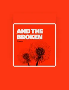 And The Broken सुनें, म्यूज़िक वीडियो देखें, बायो पढ़ें, दौरे की तारीखें और बहुत कुछ देखें!