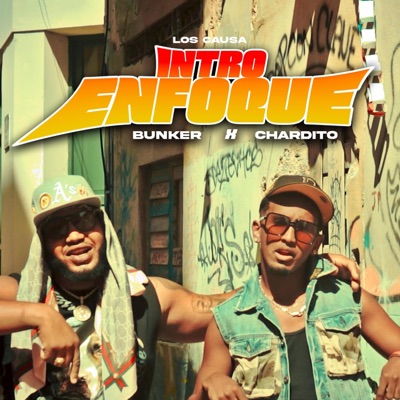 Intro Enfoque(Los Causa) (feat. BÚNKE & CHARDITO) - Single