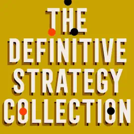 The Definitive Strategy Collection: 6 Works From Sun Tzu, Homer, Machiavelli, and Miyamoto Musashi: The Art of War; The Prince; The Book of Five Rings; On War; The Iliad; & The Odyssey (Unabridged)