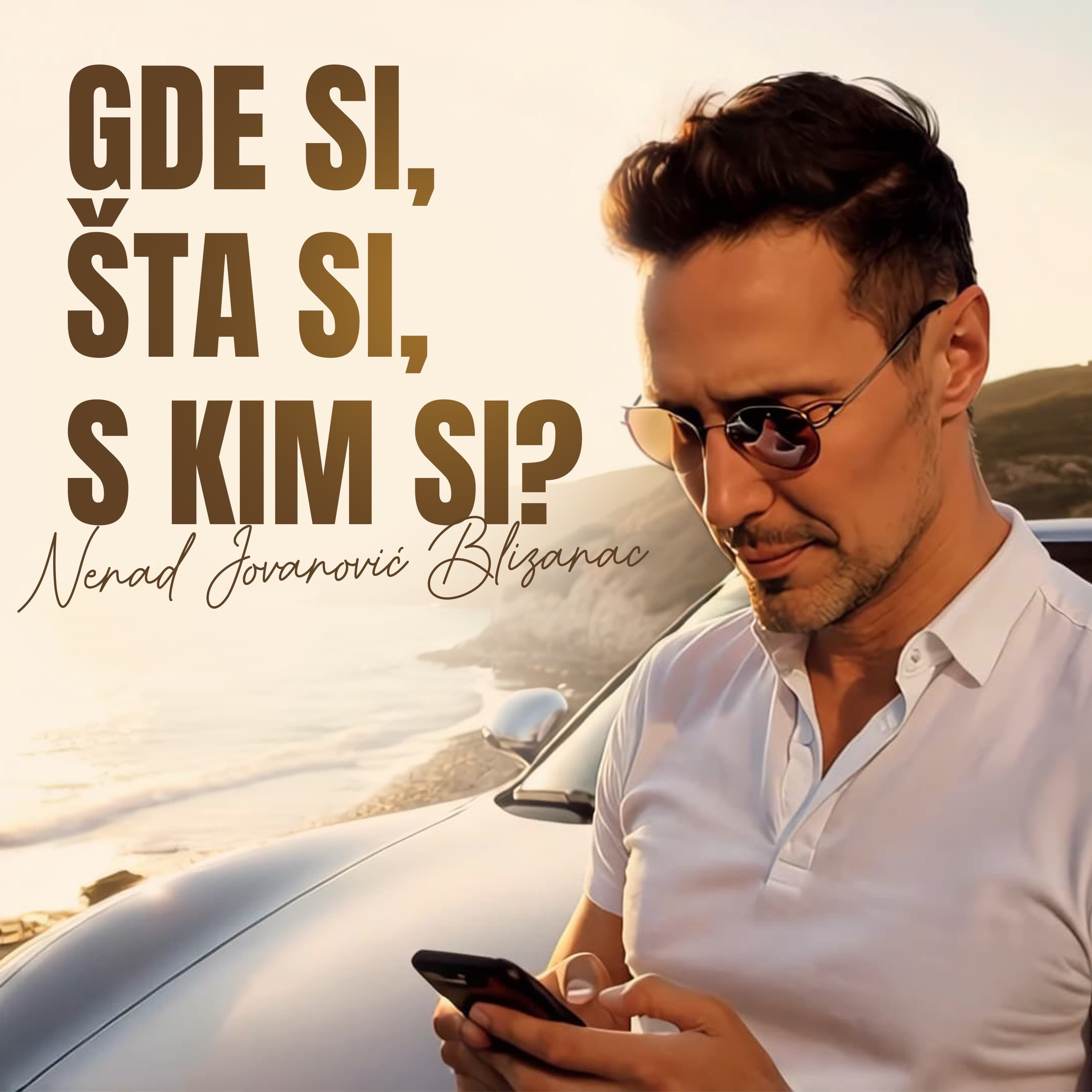 NENAD JOVANOVIC BLIZANAC - GDE SI, STA SI, S KIM SI