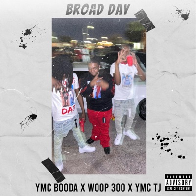 Broad Day (feat. Woop300 & YMC TJ) - Single